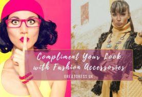 Compliment Your Look with Fashion Accessories
