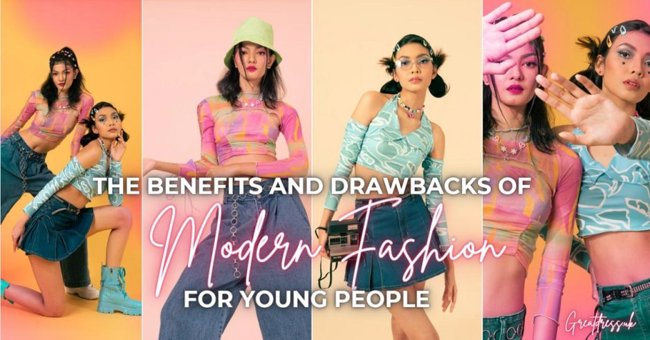 The Benefits and Drawbacks of Modern Fashion for Young People
