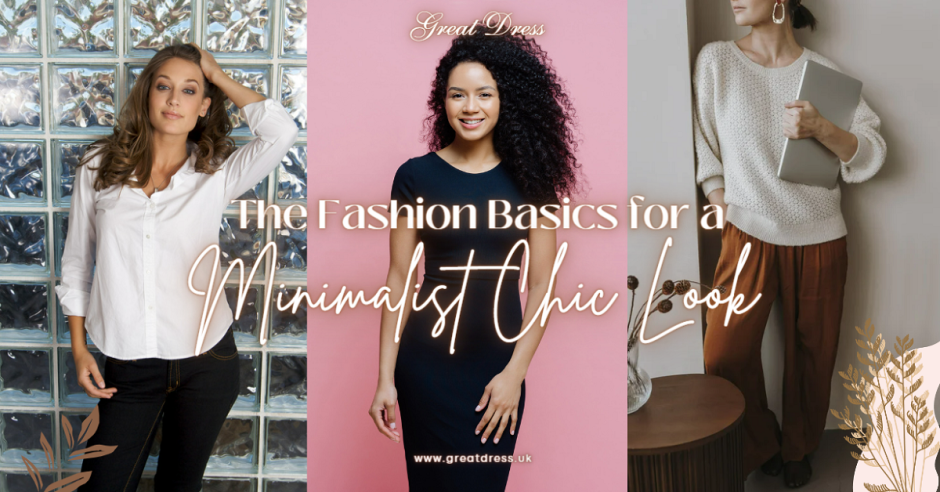 The Fashion Basics for a Minimalist Chic Look