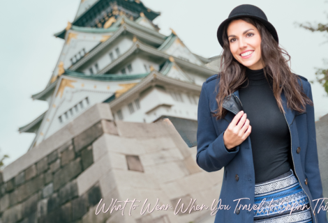 What to Wear When You Travel to Japan This Fall?